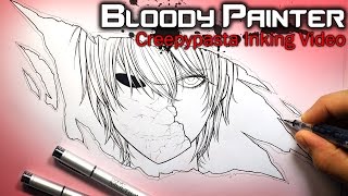 Bloody Painter  Creepypasta Inking [upl. by Eetsim]