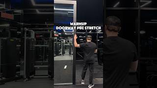 Warmup Doorway Pectoral Stretch  warmup stretch chest pec shoulder gym fitness mobility [upl. by Rehpitsirhc]