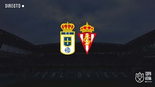 Copa de la Reina 1ª Eliminatoria Real Oviedo  Real Sporting de Gijón [upl. by Nonnerb38]