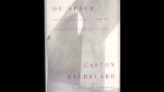 The Poetics of Space by Gaston Bachelard Chpt 2 Sec IV an audiobook [upl. by Eilrac612]