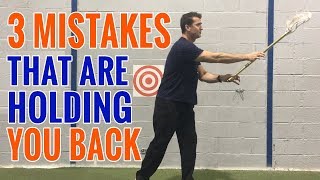 3 MISTAKES That Are Holding You Back  Lacrosse Skills [upl. by Raab]