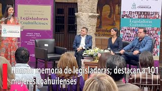 Honran memoria de legisladoras destacan a 101 mujeres coahuilenses [upl. by Flor]