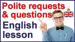 Polite requests and questions  Spoken English [upl. by Ettinger]