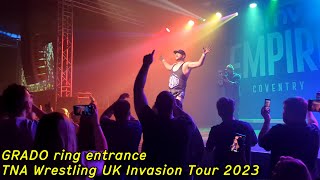 Grado ring entrance TNA Wrestling UK Invasion Tour 2023 Coventry HMV Empire [upl. by Ulland813]