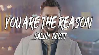 Calum Scott  You Are The Reason New Version [upl. by Ddal]