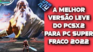 A MELHOR VERSÃƒO E MAIS LEVE DO PCSX2 TESTE PARA PC SUPER FRACO RODA QUALQUER JOGO 60 FPS 2022 [upl. by Jasmin]