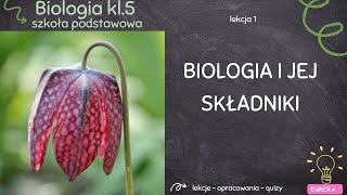 Biologia klasa 5  lekcja 1  Biologia jako nauka [upl. by Acissehc534]