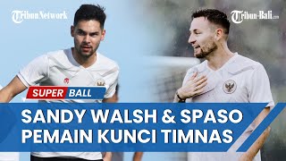 BERITA TIMNAS  5 Pemain Kunci Indonesia Jelang Piala AFF 2022 Sandy Walsh Hingga Spasojevic [upl. by Akenehs546]