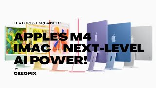 Apple’s M4 iMac with AI – NextGen Performance amp Features Explained 🚀 [upl. by Kauslick]