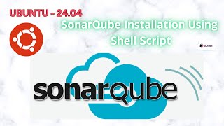 SonarQube Installation on Ubuntu 2404 via Shell Script  DevOps Tools Tutorial [upl. by Aerdnael]