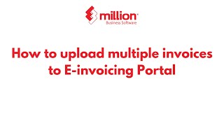 Einvoicing  How to upload multiple invoices to Einvoicing Portal [upl. by Margarida174]