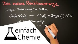 Rechnen in der Chemie  Die molare Reaktionsenergie [upl. by Osher272]