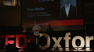 A Stammerers Tale to Storytelling  Tom Wells  TEDxOxford [upl. by Aim]