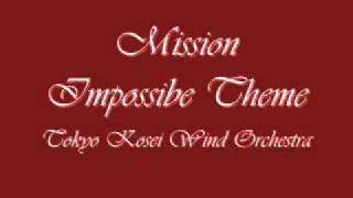 Mission Impossible ThemeTokyo Kosei Wind Orchestra [upl. by Vasyuta]