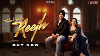 Reejh Official Song  Mehtab Virk  Ft Aman Sandhu  Vibes  New Punjabi Song 2022 [upl. by Nomael]