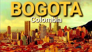 Bogota Colombia Bogota Overview Bogota Geography Bogota Highlights [upl. by Mueller]