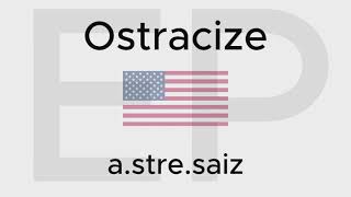 HOW TO PRONOUNCE OSTRACIZE American and British [upl. by Liatrice669]