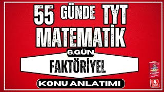 55 Günde TYT Matematik Kampı  6 Gün  Faktöriyel Konu Anlatımı  2024 [upl. by Anelac]