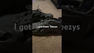 I got them Yeezys yezzy [upl. by Naitsihc]