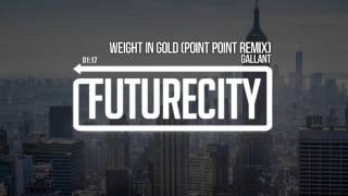 Gallant  Weight In Gold Point Point Remix [upl. by Ahsieni]