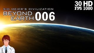 Civilization Beyond Earth 006  Neuer Außenposten  Lets Play  Deutsch  German [upl. by Schmeltzer]