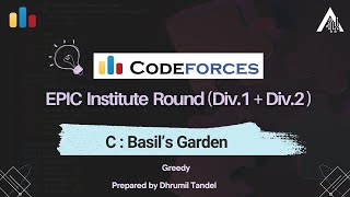 Codeforces EPIC Institute Round C  Basils Garden  Detailed Video Editorial [upl. by Birgit]