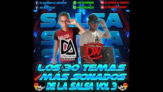 Los 30 Temas De La Salsa Más Sonados Vol 3  Dj Anthony El Creativo En Duo Con Dj Wilmer El Junior [upl. by Nisotawulo]