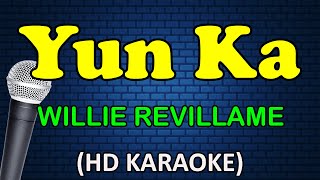 YUN KA  Willie Revillame HD Karaoke [upl. by Eizus]