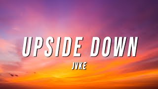 JVKE  Upside Down Lyrics [upl. by Edrock]