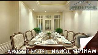 Apricot Hotel Hanoi Vietnam [upl. by Fishback]