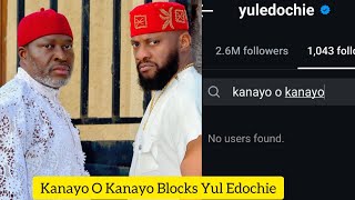 Legendary Actor Kanayo O Kanayo blocks and Unfollows Yul Edochie after he insulted and Disgraced him [upl. by Eralcyram923]