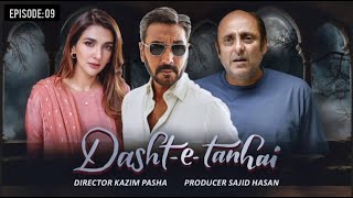 DashteTanhai Episode 09  Drama Serial  Sajid Hasan Productionssajidhasan rubab adnansiddiqui [upl. by Barth]