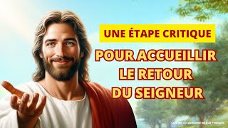 Une étape critique pour accueillir le retour du Seigneur catholique foi [upl. by Adam]