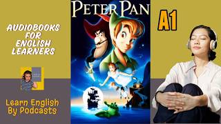 Peter Pan by J M Barrie  Audiobook for English Learners A1 Starter Level [upl. by Inoek]