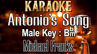 Antonios Song Karaoke Michael Franks Male Key Bbm [upl. by Natfa22]