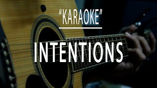 Intentions  Acoustic karaoke [upl. by Ybbed]