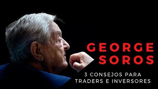 👍 3 CONSEJOS de GEORGE SOROS para TRADERS e INVERSORES  💰 APRENDER a INVERTIR en BOLSA [upl. by Cortie447]