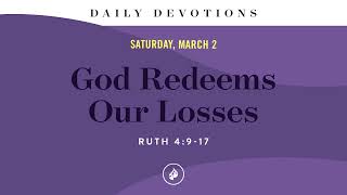 God Redeems Our Losses – Daily Devotional [upl. by Attenol]