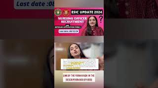 ESIC nursing officer update 2024  detailed application form  esicnursingofficer esicDAF ytshort [upl. by Barry]