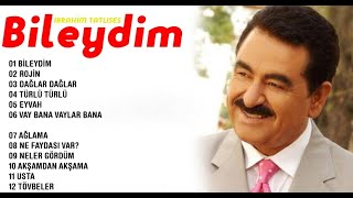 İbrahim Tatlıses  BİLEYDİM Albüm 2021 [upl. by Maxentia963]