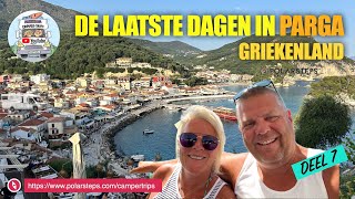 🇬🇷 DE LAATSTE DAGEN IN PARGA  GRIEKENLAND 134 DEEL 7 [upl. by Atorod]