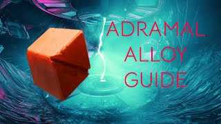 Warframe  Adramal Alloy Guide 2023 [upl. by Aierb]