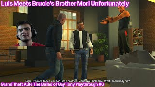 Luis Meets Brucies Brother Mori Unfortunately  GTA The Ballad of Gay Tony Playthrough 6 [upl. by Hsak]