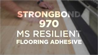 Strongbond 970  MS Resilient Flooring Adhesive  BENEFITS [upl. by Gilboa]