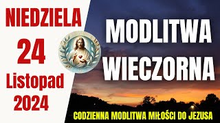 Modlitwa wieczorna niedziela 24 listopada 2024 r – Przysłów 194 [upl. by Hafital663]