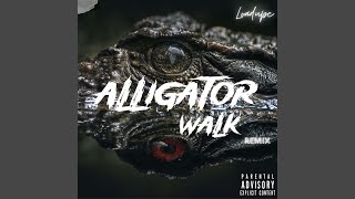 Alligator Walk Remix [upl. by Laiceps6]