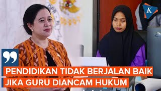 Soal Kasus Guru Honorer Supriyani Ketua DPR Pendidikan Tidak Berjalan Baik jika Guru Diancam Hukum [upl. by Margit548]