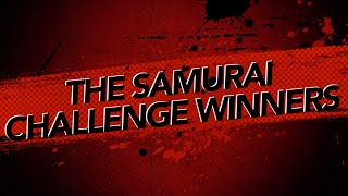 Announcing the Winners of the Samurai Challenge [upl. by Nnylaj632]