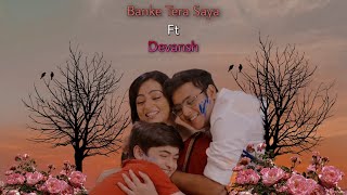 Banke tera saya ft Devansh 🥰😍 DevJoshiDJVanshSayaniDevansh  Devansh new VM [upl. by Cinamod973]