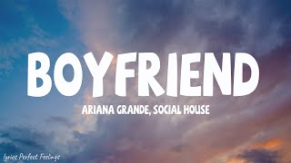 Ariana Grande Social House  boyfriend Lyrics [upl. by Pierce]